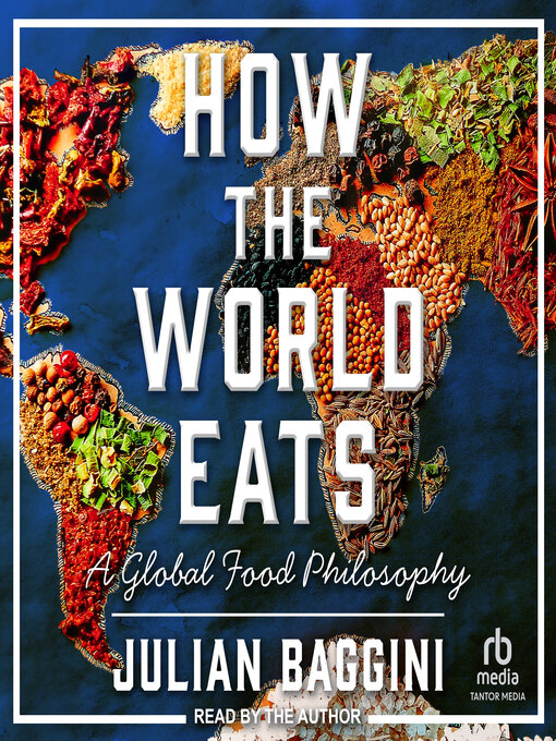 Title details for How the World Eats by Julian Baggini - Wait list